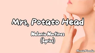 Mrs. Potato Head - Melanie Martinez (Lyrics)