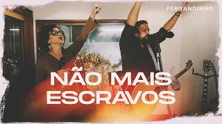 Fernandinho | Não Mais Escravos (Álbum Galileu Acústico)