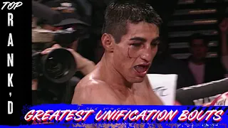 The 10 Greatest Unification Fights of All-Time | Top Rank'd