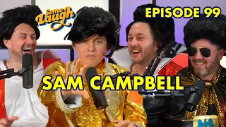 Sam Campbell | Episode 99 | Some Laugh Podcast | Taskmaster, Edinburgh Fringe & Secrets
