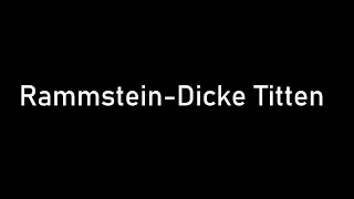 Rammstein - Dicke Titten - English Lyrics