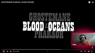 GHOSTEMANE PHARAOH - BLOOD OCEANS (ПОЖИЛАЯ РЕАКЦИЯ)