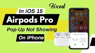 (Fixed) AirPods Pro Pop-Up Not Showing on iPhone (iOS 15)