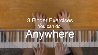 Learn piano without a piano - 3 piano finger exercises you can do anywhere