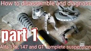 How to disassemble and reassemble, complete suspension Alfa 156, 147 and GT.  How to diagnose it?