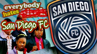 Everybody Hates San Diego FC