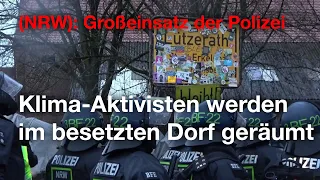 Lützerath - Einsatzkräfte beginnen mit der Räumung - Klimaaktivisten leisten Widerstand