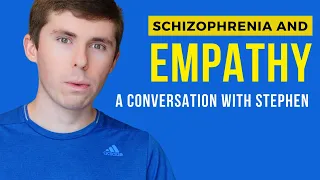 Can a Person with Schizophrenia Feel Empathy?