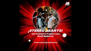 • Gym Class Héroes Ft Adam Levine - Stereo Hearts (Remix Melbourne) Danger Dj The Imperio