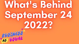 What's Behind September 24 2022