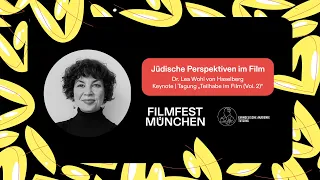 Jüdische Perspektiven im Film | Dr. Lea Wohl von Haselberg