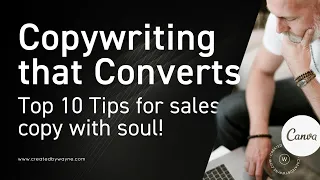 Copywriting that Converts - Top 10 Tips for better sales copy!