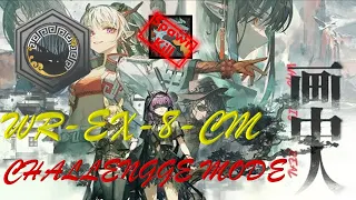 Arknights | WR-EX-8-CM Challenge Mode | Medal Guide | High Rarity Squad