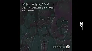 Ali Farahani & Satori - Mr. Hekayati feat. Sam Vafaei