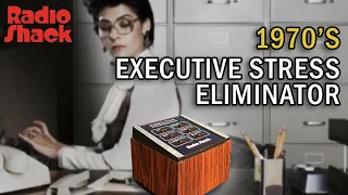 Eliminate Stress in the Office... in 1970s' - Radio Shack Executive Stress Eliminator