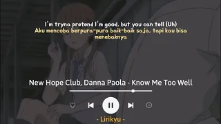 Know me too well - New hope Club, Danna Paola (Lyrics Terjemahan) ~ I spend my weekends