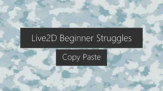 Live2D Tutorial - Beginner Struggles - Copy Paste