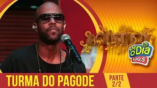 Turma do Pagode - Acústico - Parte 2