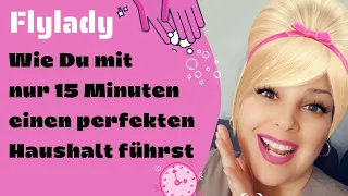 Flylady- Der perfekte Haushalt in 15 Minuten