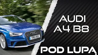 Premium w spoko cenie. AUDI A4 B8 | Pod Lupą