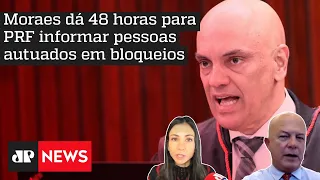 Motta e Amanda Klein comentam prazo de Moraes para PRF sobre bloqueios