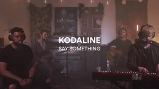 Kodaline - Say Something - One Day At A Time Sessions