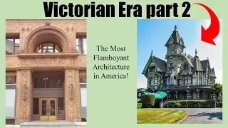 The Victorian Era. An overview of the many styles and rising cities.