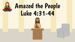 Luke 4:31-44 Jesus Amazed People