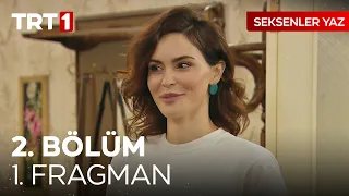 Seksenler Yaz 2. Bölüm Fragmanı