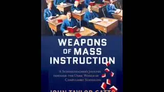 John Taylor Gatto - What is the Purpose of Modern Education