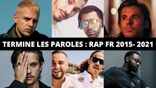 TERMINE LES PAROLES - RAP FRANÇAIS 2015-2021 (30 SONS)