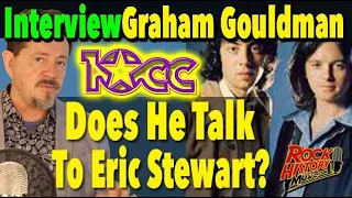 Does 10cc's Graham Gouldman Still Talks to Eric Stewart? Fan Questions