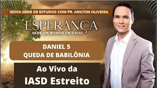 5. A QUEDA DE BABILÔNIA / ESPERANÇA PARA UM MUNDO EM CRISE / PR. ARILTON