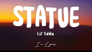 Lil'Eddie -Statue |Music Lyrics