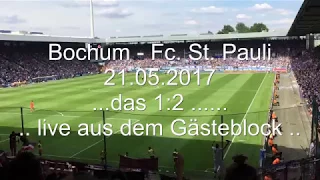 Bochum - Fc.St.Pauli ... das 1:2 .. live aus dem Gästeblock E2 - 21.05.2017