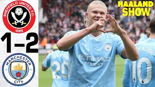 Sheffield United vs Manchester City 1-2 - All Goals and Highlights - 2023 🤯 HAALAND