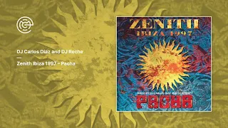 DJ Carlos Diaz and DJ Reche - Zenith Ibiza 1997 - Pacha (Mix compilation / 1997)