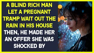 A blind rich man let poor pregnant woman wait out the rain in his house & made her a shocked offer
