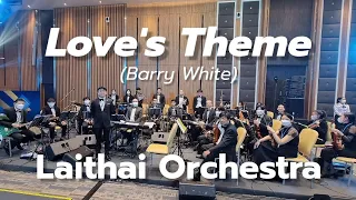 Love's Theme (Barry White) - LaiThai Orchestra