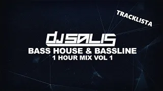 DJ SALIS - BASS HOUSE & BASSLINE 1 HOUR MIX #1 +TRACKLISTA