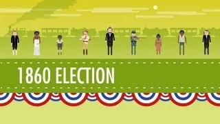 The Election of 1860 & the Road to Disunion: Crash Course US History #18