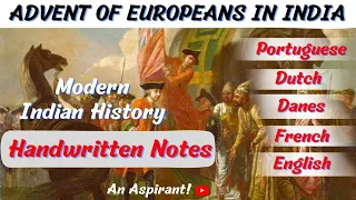 The Advent of Europeans -- Modern History || Handwritten notes || An Aspirant !