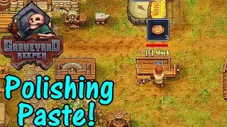 Let's Play Graveyard Keeper #12: Polishing Paste!