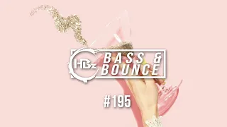 HBz - Bass & Bounce Mix #195 (Tech House Special)