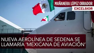 Rentable, nueva empresa de aviación: López Obrador sobre aerolínea de Sedena