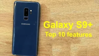 Samsung Galaxy S9+: Top 10 things to know