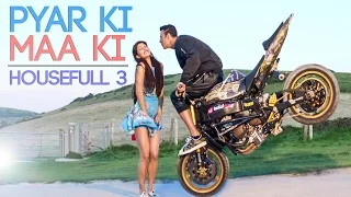 Pyar Ki  maa ki Full Video Song | HOUSEFULL 3 | Shaarib & Toshi............