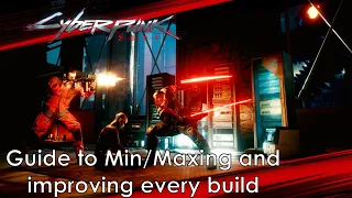 Comprehensive Guide to Min/Maxing in Cyberpunk and improving any build!