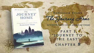 The Journey Home - part 1 / chapter 8 - Audiobook By Radhanath Swami