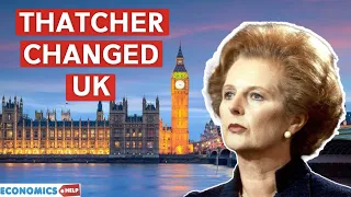 Did Thatcher Ruin or Save the UK Economy?